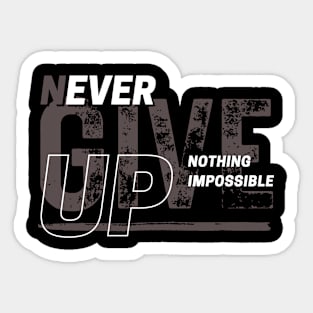 Never give up Sticker